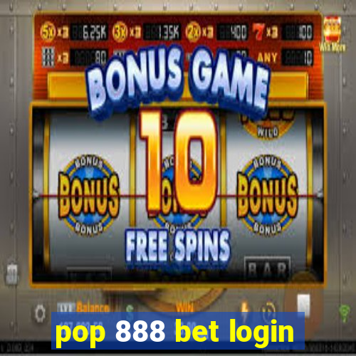 pop 888 bet login